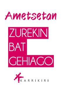 Ametsetan… Zurekin bat gehiago!